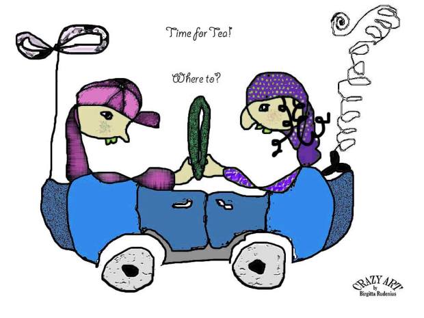 Crazy Art by me - Time for Tea! Where to?