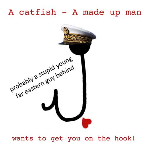 Catfishing on Internet - Pain in the as!