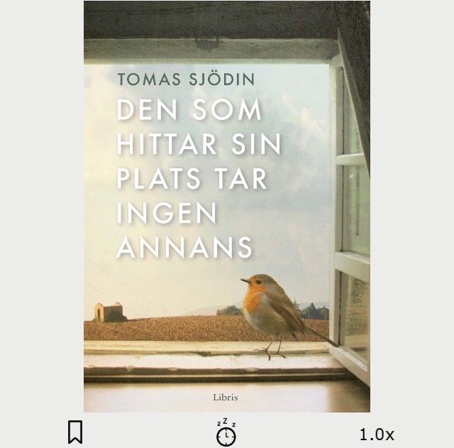 Tomas Sjödin - Den som hittar sin plats tar ingen annans. Ljudbok.